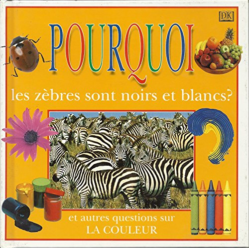 Pourquoi les zèbres sont-ils noirs et blancs ?