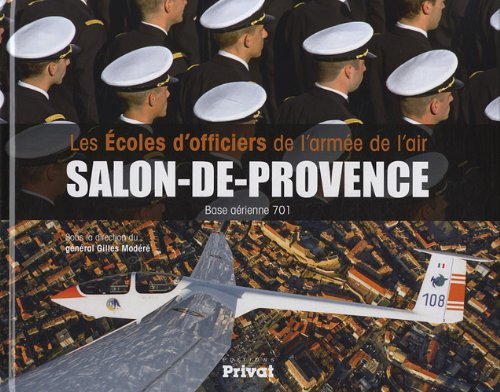 Les écoles d'officiers de l'armée de l'air, Salon-de-Provence : base aérienne 701