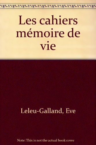 les cahiers mémoire de vie