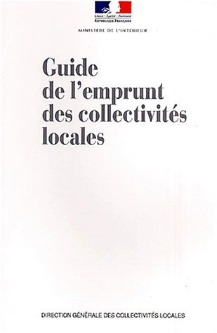 guide de l'emprunt des collectivités locales. edition 2000