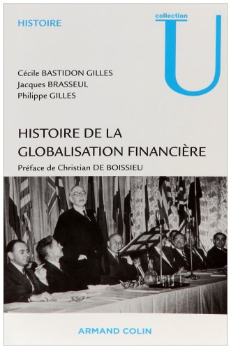 Histoire de la globalisation financière : essor, crises et perspectives des marchés financiers inter