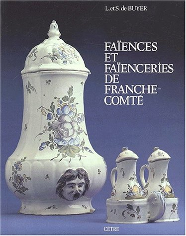 Faïences et faïenceries de Franche-Comté
