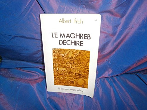 le maghreb déchiré: tradition, folie et migration