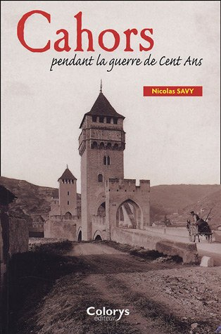 cahors pendant la guerre de cent ans