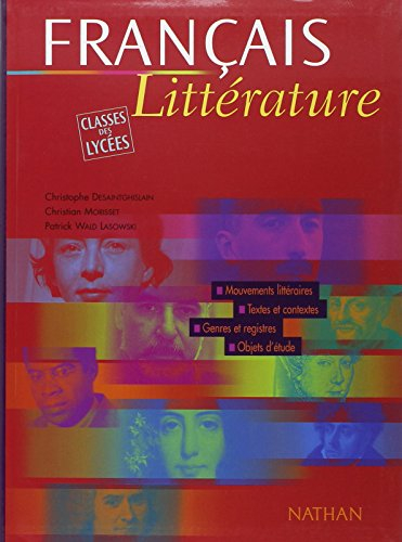 Français littérature, classes des lycées : livre de l'élève