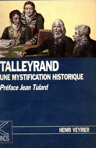 Talleyrand : une mystification historique