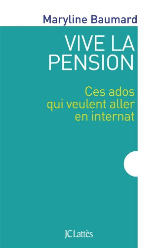 Vive la pension : ces ados qui veulent aller en internat