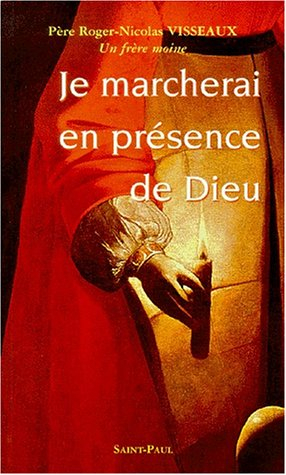 Je marcherai en présence de Dieu