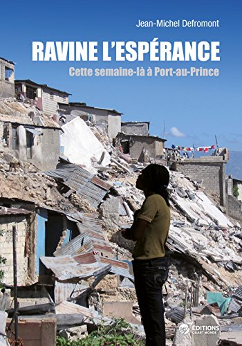 Ravine l'espérance : cette semaine-là à Port-au-Prince