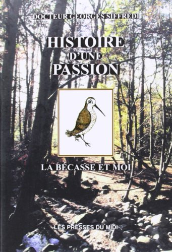 Histoire d'une passion : la bécasse et moi