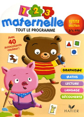 1, 2, 3 maternelle tout le programme, petite section 3-4 ans