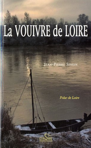 La vouivre de Loire : roman ligérien