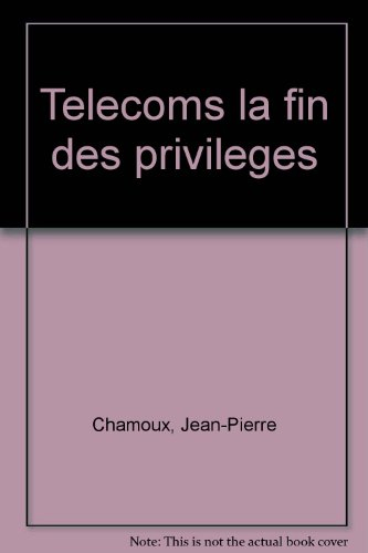 Télécoms : la fin des privilèges
