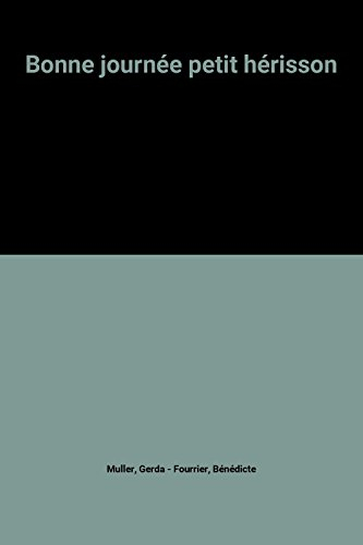 Bonne journée petit hérisson !