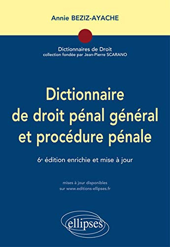 Dictionnaire de droit pénal général et procédure pénale