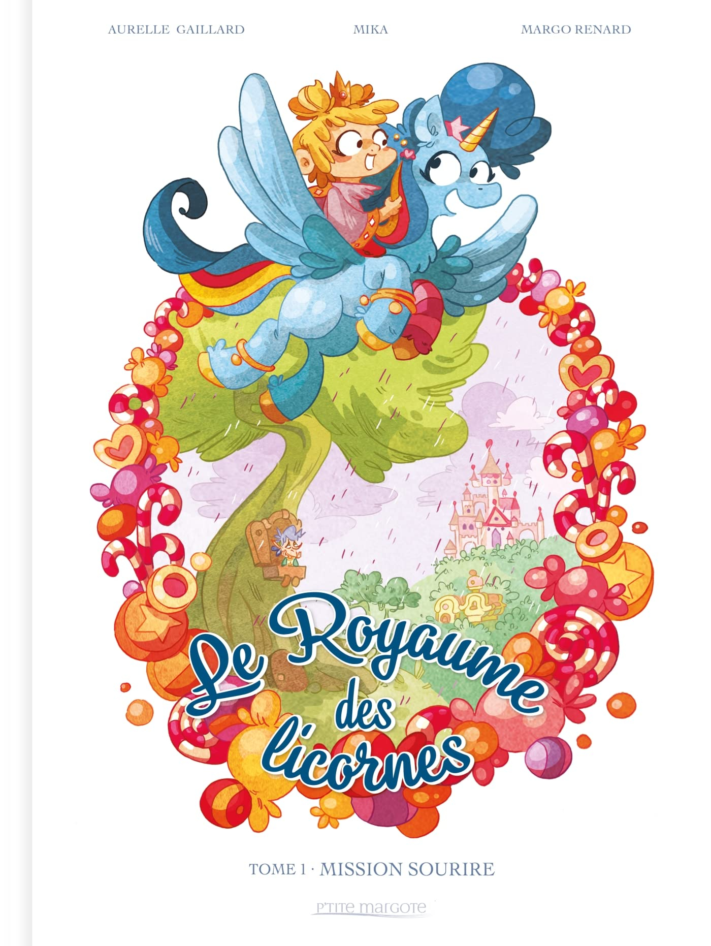 Le royaume des licornes. Vol. 1. Mission sourire