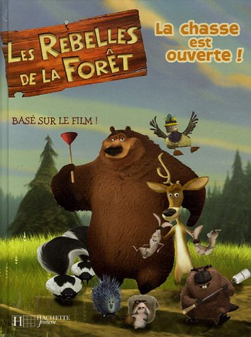 Les rebelles de la forêt : la chasse est ouverte !