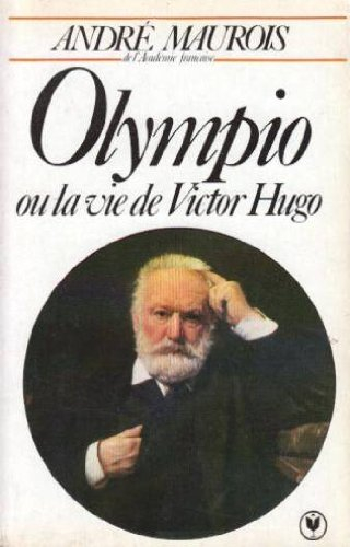 Olympio ou la Vie de Victor Hugo