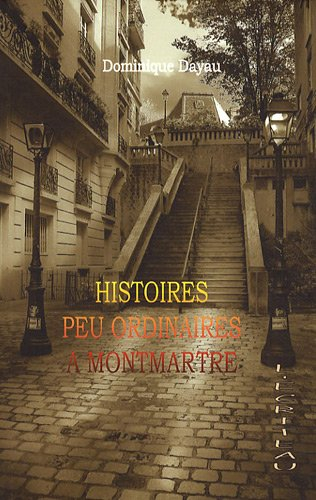 histoires peu ordinaires à montmartre