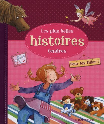 Les plus belles histoires tendres : pour les filles !