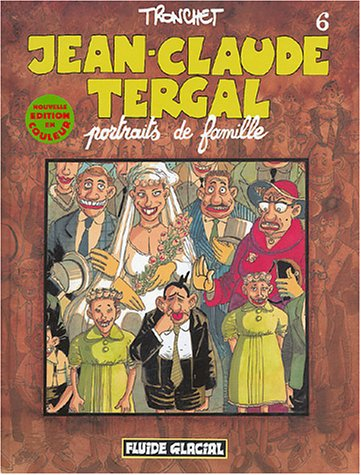 Jean-Claude Tergal. Vol. 6. Portraits de famille