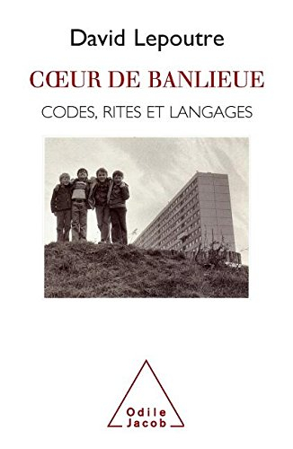 Coeur de banlieue : codes, rites et langages