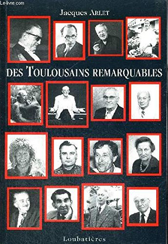 Des Toulousains remarquables