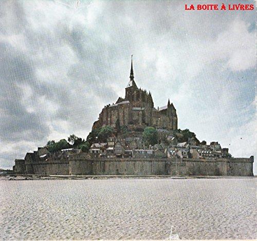le mont saint-michel : . texte de françois enaud,... photographies de luc joubert