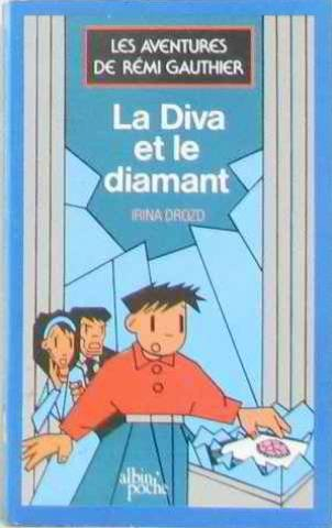 Les Aventures de Rémi Gauthier. Vol. 1. La Diva et le diamant