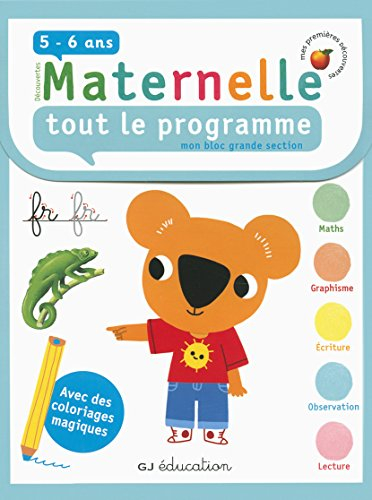 Découvertes maternelle, tout le programme : mon bloc grande section, 5-6 ans : avec des coloriages m