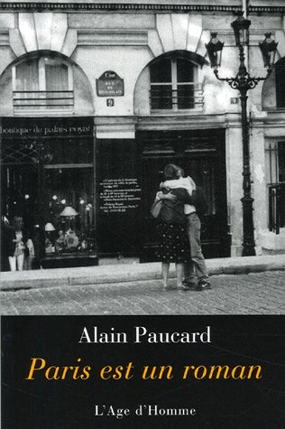 Paris est un roman : anecdotes 1942-2000