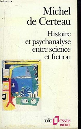 Histoire et psychanalyse entre science et fiction