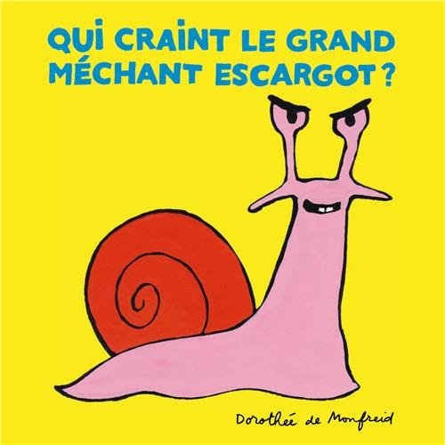 Qui craint le grand méchant escargot ?