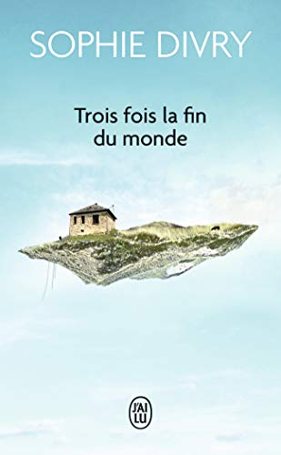 Trois fois la fin du monde