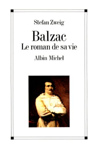 Balzac : le roman de sa vie