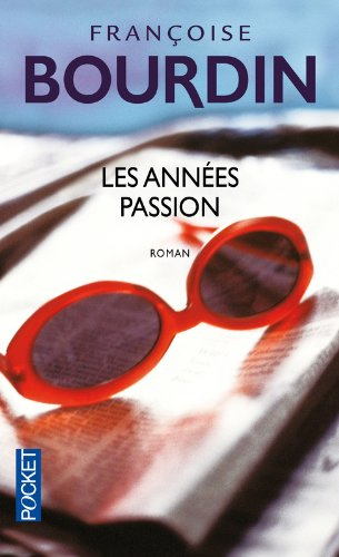 Les années passion : le roman d'une femme libre
