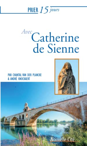 Prier 15 jours avec Catherine de Sienne