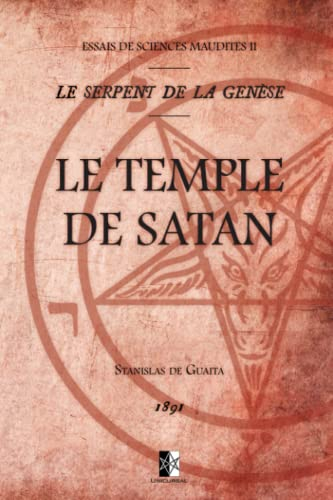 Le Temple de Satan: Essais de Sciences Maudites II — Le Serpent de la Genèse