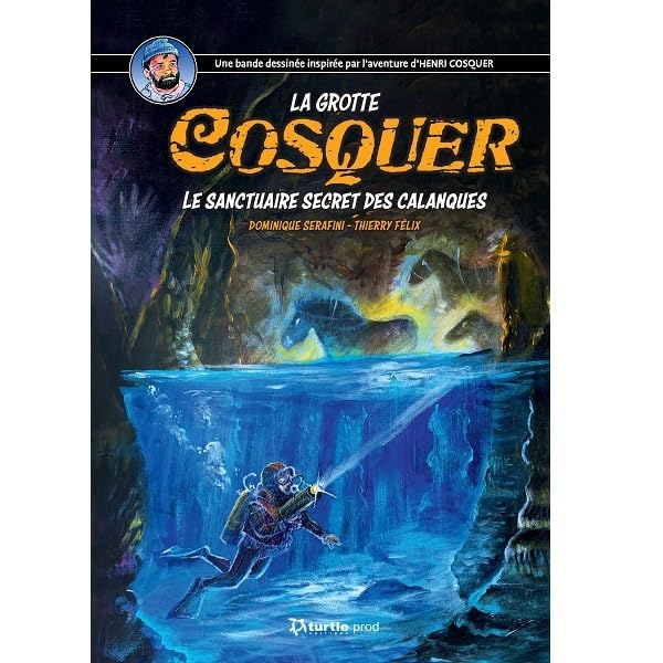 La grotte Cosquer: Le sanctuaire secret des calanques