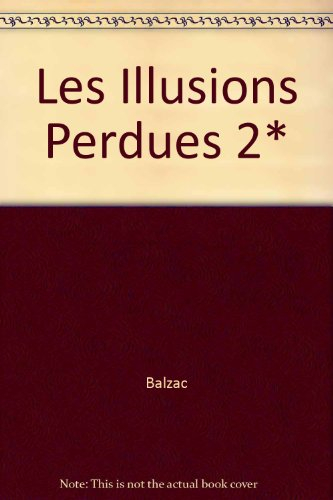 les illusions perdues, tome 2