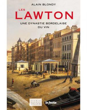 Les Lawton : une dynastie bordelaise du vin