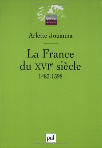 La France du XVIe siècle : 1483-1598