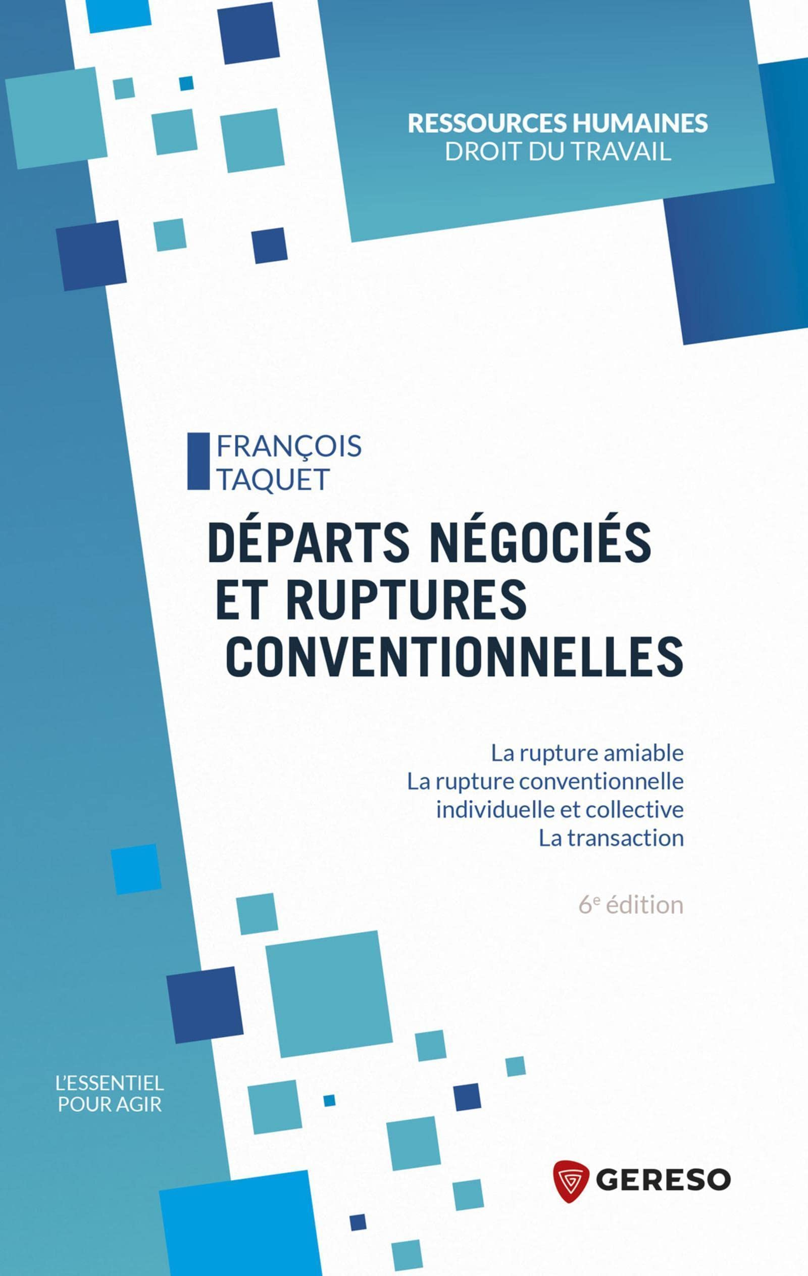 Départs négociés et ruptures conventionnelles : la rupture amiable, la rupture conventionnelle indiv