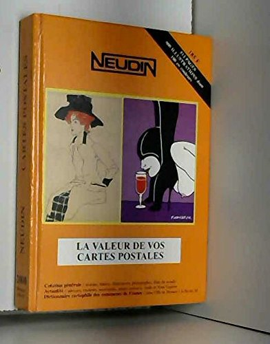 catalogue neudin 2000, la valeur de vos cartes postales