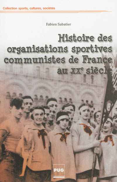 Histoire des organisations sportives communistes de France au XXe siècle : combats pour l'émancipat
