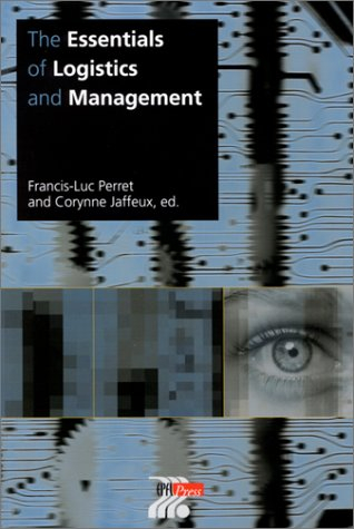 The essentiels of logistics and management