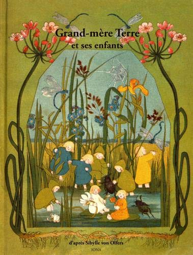 Grand'mère Terre et ses enfants : d'après la version originale de Sibylle von Olfers