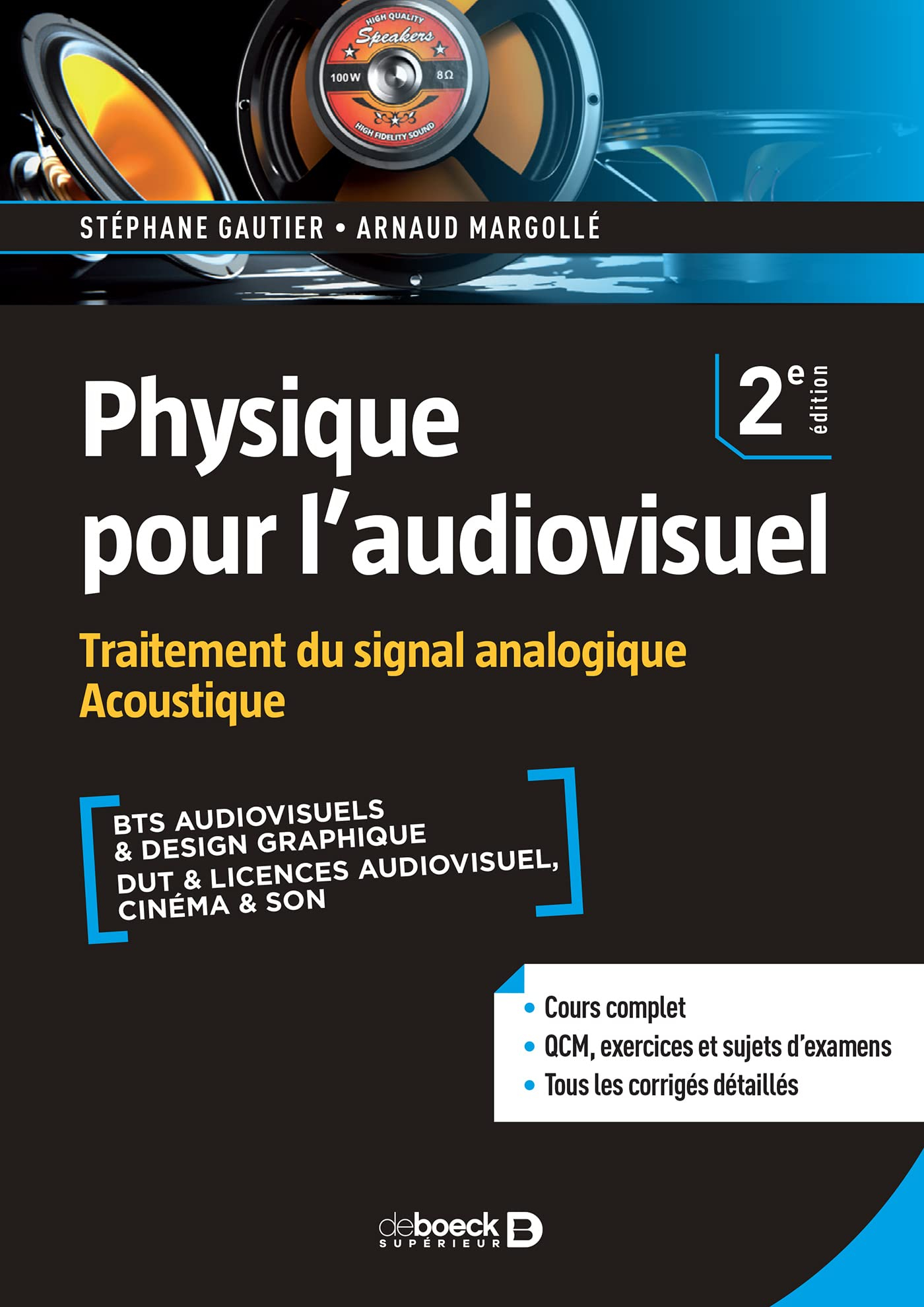 Physique pour l'audiovisuel. Traitement du signal analogique, acoustique : BTS audiovisuels & design