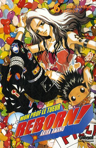 Reborn ! : mon prof le tueur. Vol. 6. Le boute-en-train débarque !
