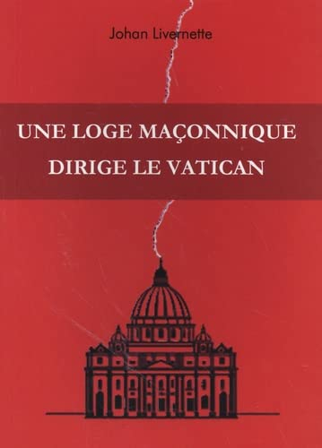Une loge maçonnique dirige le Vatican